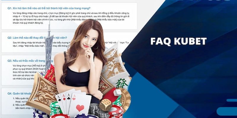 Giải đáp toàn bộ thắc mắc của người chơi khi tham gia Kubet